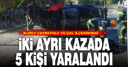 Denizli’de iki ayrı kazada 5 kişi yaralandı