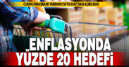 Enflasyonda gelecek yıl hedefi yüzde 20