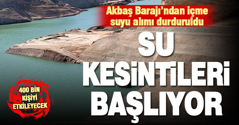 Akbaş barajından su alımı duruyor: Su kesintileri başlıyor