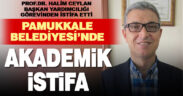 Pamukkale Belediye Başkan Yardımcısı istifa etti