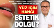 Beymer Tıp Merkezi’nden Dr. Gökhan Aydemir’den ‘hangi yüz dolgusu?’ sorusuna cevap