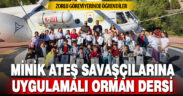 Minik ateş savaşçılarına uygulamalı orman dersi