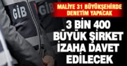Maliye ilk etapta 31 büyükşehirde denetim yapacak