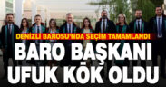 Denizli Barosu’nun yeni başkanı Ufuk Kök oldu