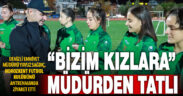 Denizli Emniyet Müdürü Sağdıç’tan tek kadın futbol takımına tatlılı ziyaret