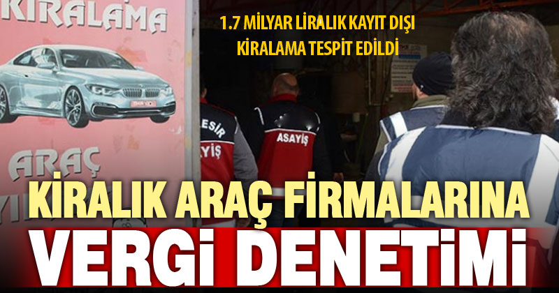 Kiralık araç firmalarına maliye denetiminde ceza yağdı