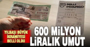 Geleneksel yılbaşı çekilişinde büyük ikramiye 600 milyon TL oldu