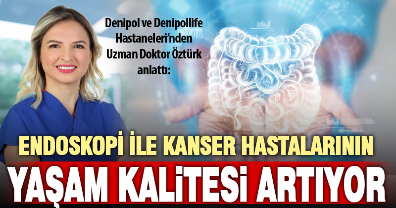 İleri endoskopik işlemler kanser tedavisinde yaşam kalitesini artırıyor
