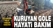 Kuruyan Yayla Gölünü besleyen kanalların bakımına başlandı