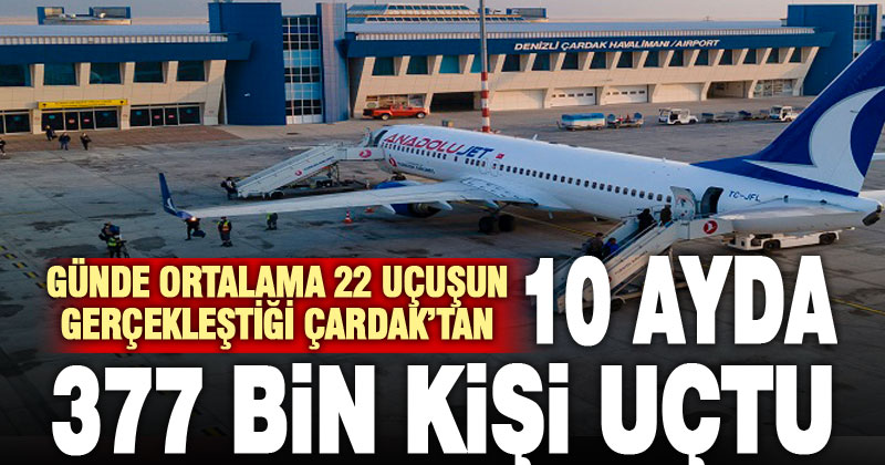 Denizli Çardak Havalimanında 10 ayda 377 bin 329 kişi uçtu