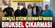 Denizli Otizm Derneği’nden Brüksel çıkarması