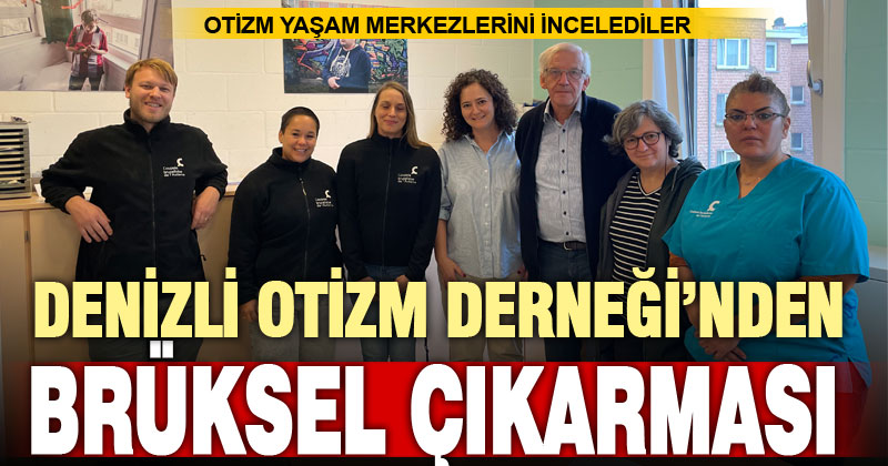 Denizli Otizm Derneği’nden Brüksel çıkarması