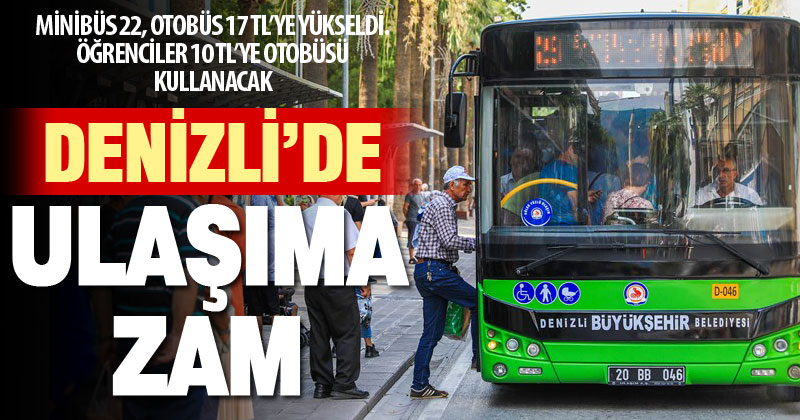 Denizli’de ulaşım zamlandı