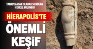 Hierapolis’te önemli arkeolojik keşif