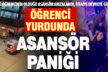 Öğrenci yurdunda iki öğrencinin olduğu asansör arızalandı, panik yaşandı