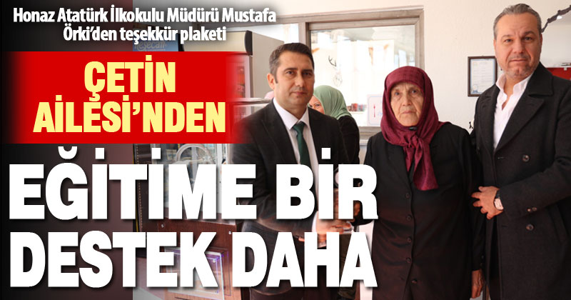 Çetin Ailesi’nden eğitime bir destek daha