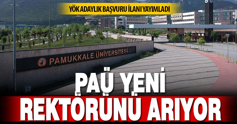 PAÜ yeni rektörünü arıyor