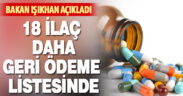 18 ilaç daha geri ödeme listesinde
