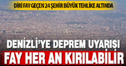 Denizli’ye deprem uyarısı