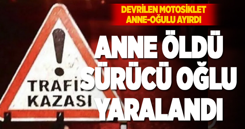Denizli’de devrilen motosikletteki yolcu öldü