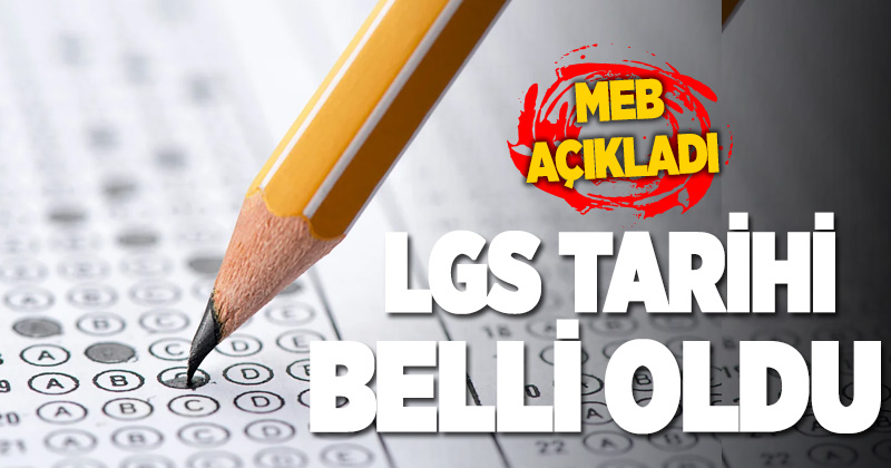 LGS tarihi belli oldu