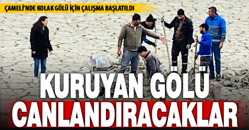 Kolak Gölü’nü yeniden canlandırmak için çalışma başladı