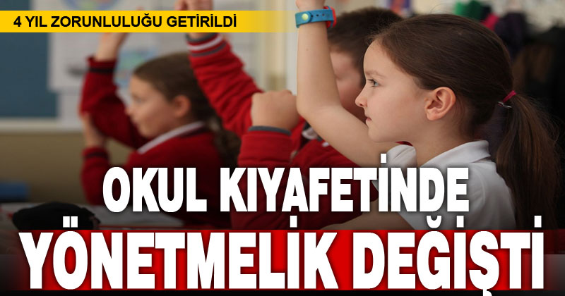 Öğrencilerin Kılık Kıyafetlerine Dair Yönetmelik’te değişiklik Resmi Gazete’de
