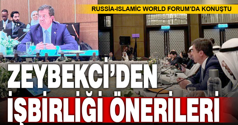 Zeybekci, Russia-Islamic World Forum’da konuştu