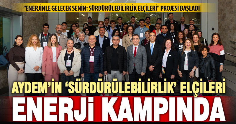 Aydem’den lise öğrencilerine yönelik “sürdürülebilirlik” projesi