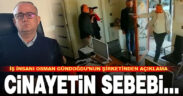 İş insanı Osman Gündoğdu’nun şirketinden cinayet açıklaması