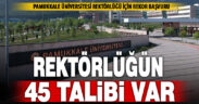 PAÜ Rektörlüğüne 45 talip çıktı