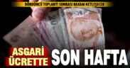 2025 yılı asgari ücret miktarı bu hafta belirlenmesi bekleniyor