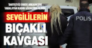 Tartıştığı erkek arkadaşını bıçakla yaraladı