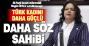 Denizli Milletvekili Ök: Türk Kadını daha güçlü daha söz sahibi