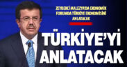 Zeybekci Malezya’daki ekonomik forumda Türkiye’yi anlatacak