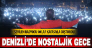 Denizli’de nostaljik gece