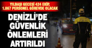 Denizli’de güvenlik önlemleri artırıldı