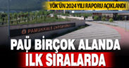 YÖK’ün 2024 yılı raporunda PAÜ ilk sıralarda