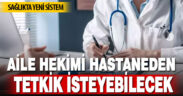Sağlıkta yeni sistem