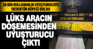 Lüks araçtan uyuşturucu çıktı
