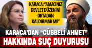 Karaca’da ‘Cübbeli Ahmet’ hakkında suç duyurusu