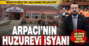 CHP’li Arpacı’dan huzurevi eleştirisi: Denizli’ye bütçe yok, yaşlılarımız yok sayılıyor