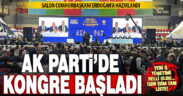 Ak Parti’de Cumhurbaşkanı Erdoğan’ın katılacağı kongreye kalımı yoğun: İl Yönetimi belli oldu