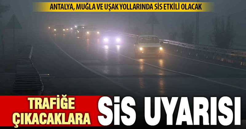 Denizli Emniyet Müdürlüğü’nden sürücülere sis uyarısı