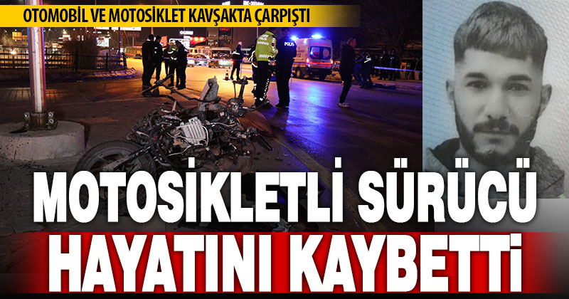 Otomobilin çarpmasıyla savrulan genç motosikletli kurye hayatını kaybetti