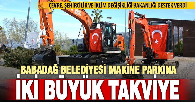 Babadağ Belediyesi’nin makine parkına iki ekskavatör eklendi