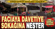 Kafelerin kapattığı, itfaiyenin giremediği tehlikeli sokak düzenlenecek