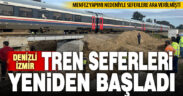 Menfez çalışması nedeniyle durdurulan tren seferleri başladı