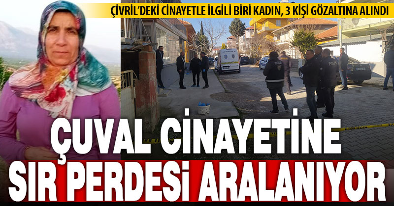 Çivril’deki çuval cinayetinde 3 kişi gözaltına alındı