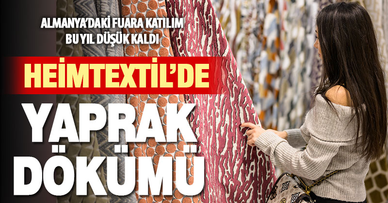 Denizli’den Heimtextil fuarına bu yıl katılım geçen yıllara göre düşük kaldı
